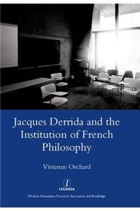 Jacques Derrida and the Institution of French Philosophy