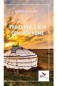 Earth Is Our Common Home