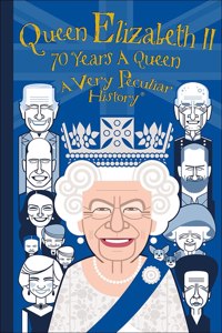 Queen Elizabeth II: A Very Peculiar History(r)