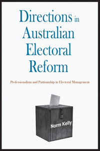 Directions in Australian Electoral Reform