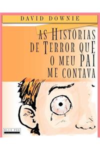 As Historias De Terror Que O Meu Pai Me Contava (European Portuguese)