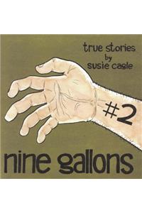 Nine Gallons #2