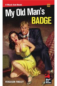 My Old Man's Badge