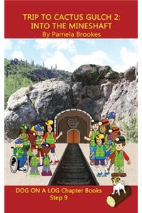 Trip to Cactus Gulch 2 (Into the Mineshaft) Chapter Book
