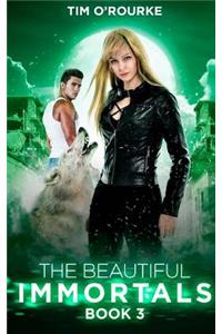 The Beautiful Immortals (Book Three)