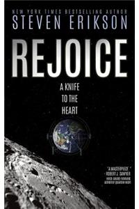 Rejoice, a Knife to the Heart