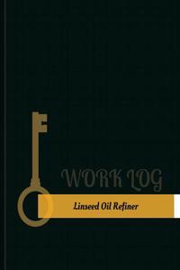 Linseed-Oil Refiner Work Log