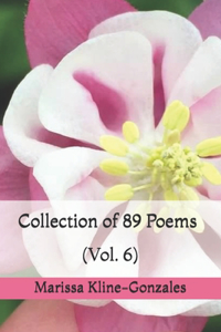 Collection of 89 Poems (Vol. 6)