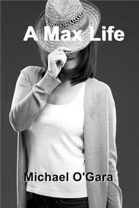 A Max Life