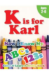 K is for Karl