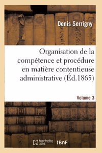 Traité de l'organisation de la compétence et de la procédure en matière contentieuse administrative