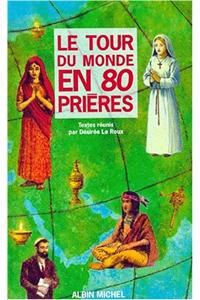 Tour Du Monde En 80 Prieres (Le)