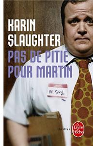 Pas de Pitie Pour Martin