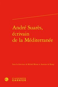 Andre Suares, Ecrivain de la Mediterranee