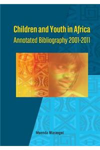 Children and Youth in Africa. Annotated Bibliography 2001-2011