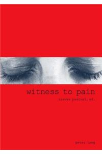 Witness to Pain