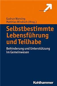 Selbstbestimmte Lebensfuhrung Und Teilhabe