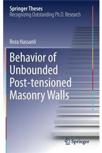 Behavior of Unbounded Post- Tensioned Masonry Walls