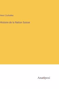 Histoire de la Nation Suisse
