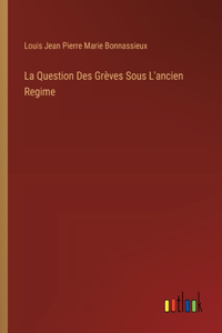 La Question Des Grèves Sous L'ancien Regime