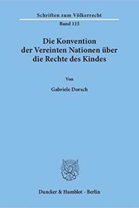 Die Konvention Der Vereinten Nationen Uber Die Rechte Des Kindes