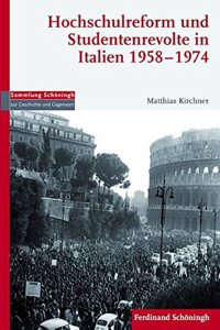 Hochschulreform Und Studentenrevolte in Italien 1958-1974