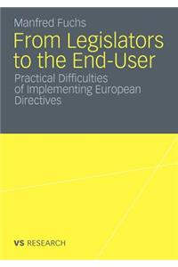 From Legislators to the End-User: Practical Difficulties of Implementing European Directives