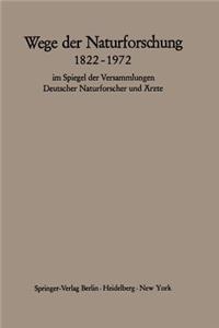 Wege Der Naturforschung 1822-1972