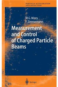 Measurement and Control of Charged Particle Beams