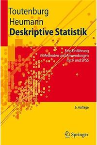 Deskriptive Statistik: Eine Einfa1/4hrung in Methoden Und Anwendungen Mit R Und SPSS