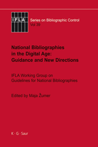 National Bibliographies in the Digital Age: Guidance and New Directions