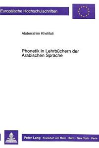 Phonetik in Lehrbuechern Der Arabischen Sprache