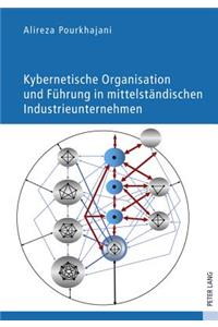 Kybernetische Organisation Und Fuehrung in Mittelstaendischen Industrieunternehmen