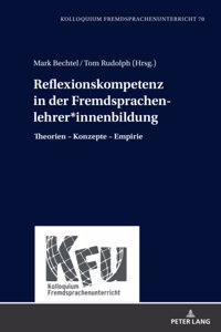 Reflexionskompetenz in der Fremdsprachenlehrer*innenbildung