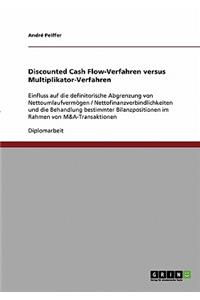 Discounted Cash Flow-Verfahren versus Multiplikator-Verfahren