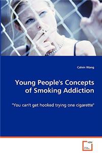 Young People's Concepts of Smoking Addiction