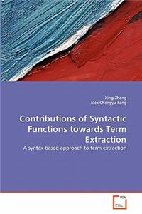 Contributions of Syntactic Functions towards Term Extraction