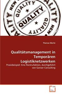 Qualitätsmanagement in Temporären Logistiknetzwerken