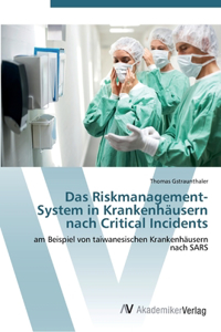 Das Riskmanagement-System in Krankenhäusern nach Critical Incidents