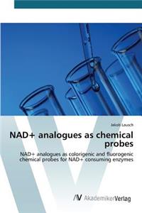 NAD+ analogues as chemical probes