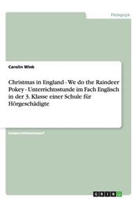 Christmas in England - We do the Raindeer Pokey - Unterrichtsstunde im Fach Englisch in der 3. Klasse einer Schule für Hörgeschädigte