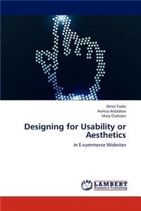 Designing for Usability or Aesthetics