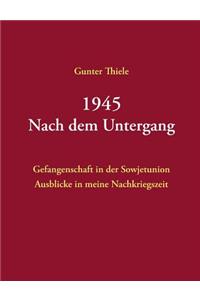 1945 - Nach dem Untergang