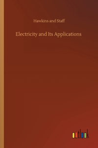 Electricity and Its Applications