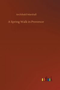 A Spring Walk in Provence