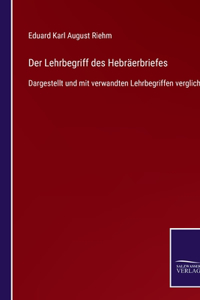 Lehrbegriff des Hebräerbriefes