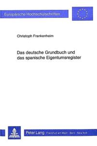 Das Deutsche Grundbuch Und Das Spanische Eigentumsregister