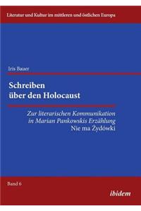 Schreiben über den Holocaust. Zur literarischen Kommunikation in Marian Pankowskis Erzählung Nie ma Zydowki