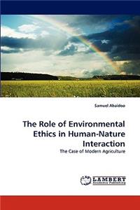 Role of Environmental Ethics in Human-Nature Interaction