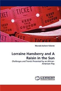 Lorraine Hansberry and a Raisin in the Sun